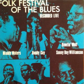 Muddy Waters, Buddy Guy, Howlin' Wolf, Sonny Boy Williamson - Folk Festival Of The Blues - CD (CD: Muddy Waters, Buddy Guy, Howlin' Wolf, Sonny Boy Williamson - Folk Festival Of The Blues)