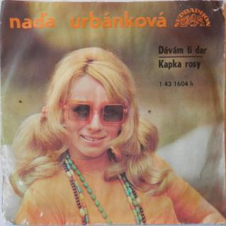 Naďa Urbánková - Dávám Ti Dar / Kapka Rosy - SP / Vinyl (SP: Naďa Urbánková - Dávám Ti Dar / Kapka Rosy)
