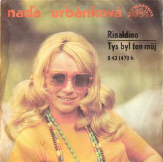 Naďa Urbánková - Rinaldino / Tys Byl Ten Můj - SP / Vinyl (SP: Naďa Urbánková - Rinaldino / Tys Byl Ten Můj)