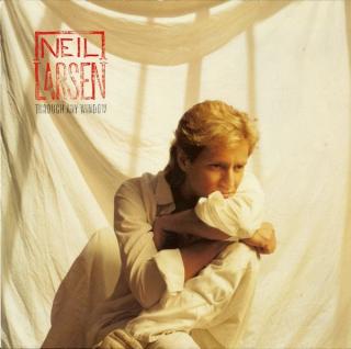 Neil Larsen - Through Any Window - LP (LP: Neil Larsen - Through Any Window)