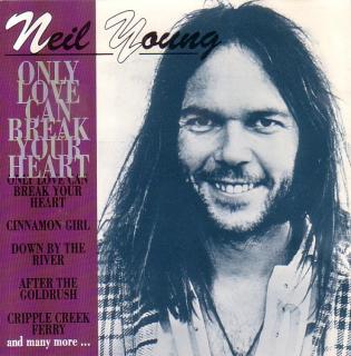 Neil Young - Only Love Can Break Your Heart - CD (CD: Neil Young - Only Love Can Break Your Heart)