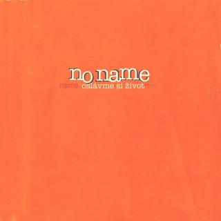 No Name - Oslávme Si Život - CD (CD: No Name - Oslávme Si Život)