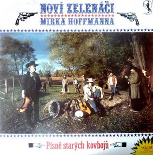 Noví Zelenáči - Písně Starých Kovbojů - LP (LP: Noví Zelenáči - Písně Starých Kovbojů)