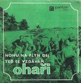 Ohaři - Nohu Na Plyn Dej / Teď Se Vzdávám - SP / Vinyl (SP / Vinyl: Ohaři - Nohu Na Plyn Dej / Teď Se Vzdávám)