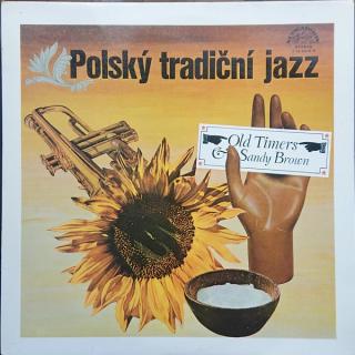 Old Timers  Sandy Brown - Polský Tradiční Jazz - LP (LP: Old Timers  Sandy Brown - Polský Tradiční Jazz)