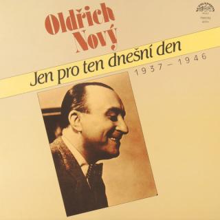 Oldřich Nový - Jen Pro Ten Dnešní Den (1937 - 1946) - LP / Vinyl (LP / Vinyl: Oldřich Nový - Jen Pro Ten Dnešní Den (1937 - 1946))