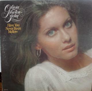 Olivia Newton-John - Have You Never Been Mellow - LP (LP: Olivia Newton-John - Have You Never Been Mellow)