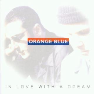 Orange Blue - In Love With A Dream - CD (CD: Orange Blue - In Love With A Dream)