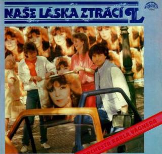 Orchestr Karla Vágnera - Naše Láska Ztrácí L - LP / Vinyl (LP / Vinyl: Orchestr Karla Vágnera - Naše Láska Ztrácí L)