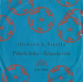 Orchestra Ladislav Štaidl - Příběh Lásky / Zahrada Růží - SP / Vinyl (SP: Orchestra Ladislav Štaidl - Příběh Lásky / Zahrada Růží)