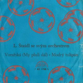 Orchestra Ladislav Štaidl - Vorařská (My Pluli Dál) / Modrý Tulipán - SP / Vinyl (SP: Orchestra Ladislav Štaidl - Vorařská (My Pluli Dál) / Modrý Tulipán)