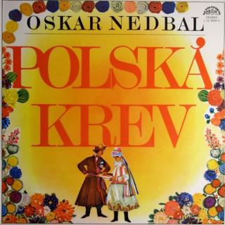 Oskar Nedbal, Leo Stein - Polská Krev - LP / Vinyl (LP / Vinyl: Oskar Nedbal, Leo Stein - Polská Krev)