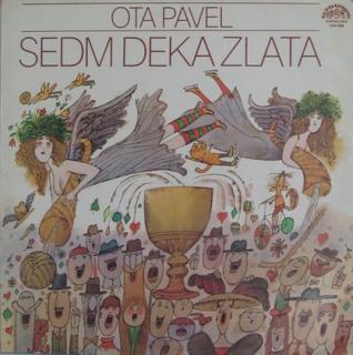 Ota Pavel - Sedm Deka Zlata - LP / Vinyl (LP / Vinyl: Ota Pavel - Sedm Deka Zlata)