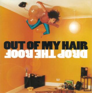 Out Of My Hair - Drop The Roof - CD (CD: Out Of My Hair - Drop The Roof)