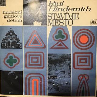 Paul Hindemith - Stavíme Město - LP / Vinyl (LP / Vinyl: Paul Hindemith - Stavíme Město)
