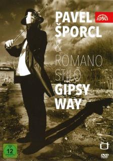 Pavel Šporcl a Romano Stilo - Gipsy Way - DVD (DVD: Pavel Šporcl a Romano Stilo - Gipsy Way)
