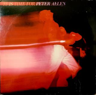 Peter Allen - It Is Time For Peter Allen - LP (LP: Peter Allen - It Is Time For Peter Allen)