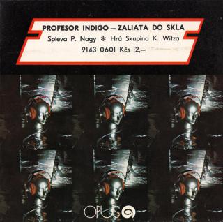 Peter Nagy  Skupina Karla Witza - Profesor Indigo - Zaliata Do Skla - SP / Vinyl (SP: Peter Nagy  Skupina Karla Witza - Profesor Indigo - Zaliata Do Skla)