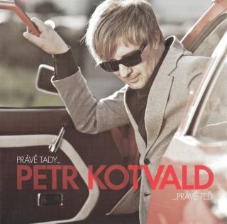 Petr Kotvald - Právě Tady...Právě Teď - CD (CD: Petr Kotvald - Právě Tady...Právě Teď)