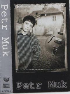 Petr Muk - Petr Muk - MC (MC: Petr Muk - Petr Muk)