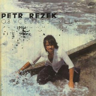 Petr Rezek - Obyčejnej Kluk - LP / Vinyl (LP / Vinyl: Petr Rezek - Obyčejnej Kluk)