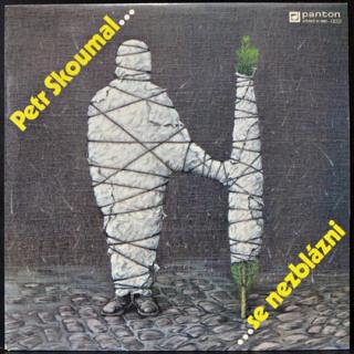 Petr Skoumal - ... Se Nezblázni - LP / Vinyl (LP / Vinyl: Petr Skoumal - ... Se Nezblázni)