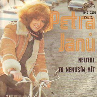 Petra Janů - Nelituj / To Nemusím Mít - SP / Vinyl (SP: Petra Janů - Nelituj / To Nemusím Mít)