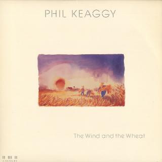 Phil Keaggy - The Wind And The Wheat - LP (LP: Phil Keaggy - The Wind And The Wheat)