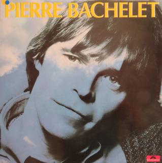 Pierre Bachelet - Pierre Bachelet - LP (LP: Pierre Bachelet - Pierre Bachelet)