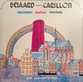 Piet van den Broek - Beiaard—Carillon - Mechelen Malines Mecheln - LP (LP: Piet van den Broek - Beiaard—Carillon - Mechelen Malines Mecheln)