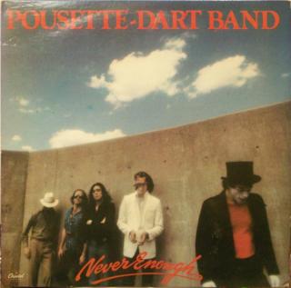 Pousette-Dart Band - Never Enough - LP (LP: Pousette-Dart Band - Never Enough)