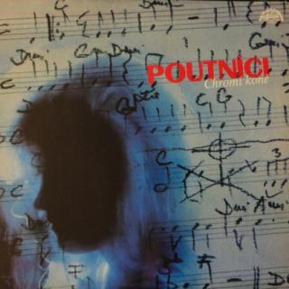 Poutníci - Chromí Koně - LP / Vinyl (LP / Vinyl: Poutníci - Chromí Koně)