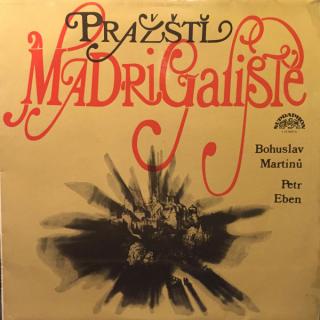 Prague Madrigal Singers - Pražští Madrigalisté - LP (LP: Prague Madrigal Singers - Pražští Madrigalisté)