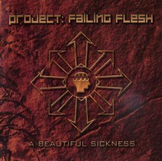 Project: Failing Flesh - A Beautiful Sickness - CD (CD: Project: Failing Flesh - A Beautiful Sickness)