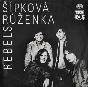 Rebels - Šípková Růženka - LP / Vinyl (LP / Vinyl: Rebels - Šípková Růženka)