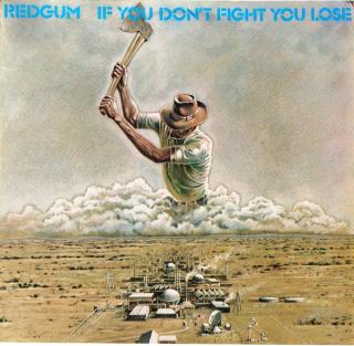Redgum - If You Don't Fight You Lose - LP (LP: Redgum - If You Don't Fight You Lose)