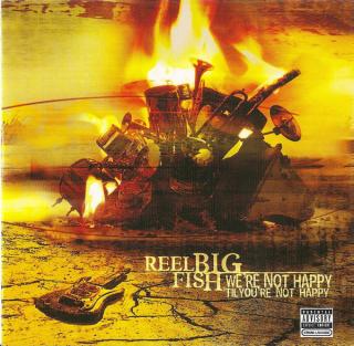 Reel Big Fish - We're Not Happy 'Til You're Not Happy - CD (CD: Reel Big Fish - We're Not Happy 'Til You're Not Happy)