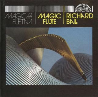 Richard Ball - Magická Flétna - Magic Flute - CD (CD: Richard Ball - Magická Flétna - Magic Flute)