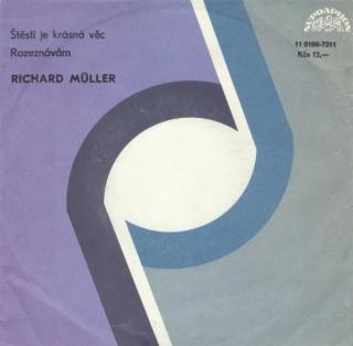 Richard Müller - Štěstí Je Krásná Věc / Rozeznávám - SP / Vinyl (SP: Richard Müller - Štěstí Je Krásná Věc / Rozeznávám)