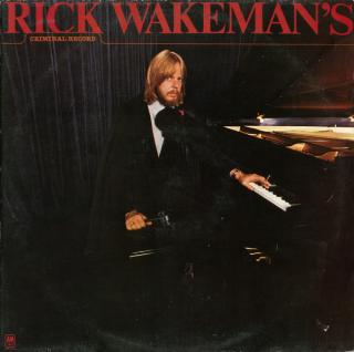 Rick Wakeman - Rick Wakeman's Criminal Record - LP (LP: Rick Wakeman - Rick Wakeman's Criminal Record)
