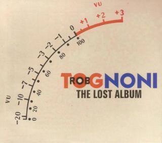Rob Tognoni - The Lost Album - CD (CD: Rob Tognoni - The Lost Album)
