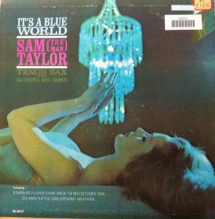 Sam Taylor - It's A Blue World - LP (LP: Sam Taylor - It's A Blue World)