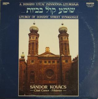 Sándor Kovács - A Dohány Utcai Zsinagóga Liturgiája / Liturgy Of Dohány Street Synagogue - LP (LP: Sándor Kovács - A Dohány Utcai Zsinagóga Liturgiája / Liturgy Of Dohány Street Synagogue)