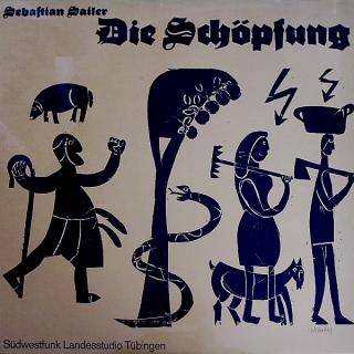 Sebastian Sailer, Hubert Deuringer, HAP Grieshaber - Die Schöpfung - LP (LP: Sebastian Sailer, Hubert Deuringer, HAP Grieshaber - Die Schöpfung)