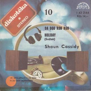 Shaun Cassidy - Da Doo Ron Ron / Holiday (Svátek) - SP / Vinyl (SP: Shaun Cassidy - Da Doo Ron Ron / Holiday (Svátek))