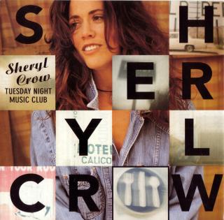 Sheryl Crow - Tuesday Night Music Club - CD (CD: Sheryl Crow - Tuesday Night Music Club)