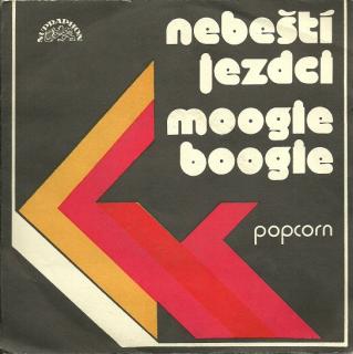 Skupina Popcorn - Nebeští Jezdci / Moogie Boogie - SP / Vinyl (SP: Skupina Popcorn - Nebeští Jezdci / Moogie Boogie)