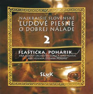 SĽUK's Popular Orchestra - Najkrajšie Slovenské Ľudové Piesne O Dobrej Nálade 2 (Fľaštička, Pohárik...) - CD (CD: SĽUK's Popular Orchestra - Najkrajšie Slovenské Ľudové Piesne O Dobrej Nálade 2 (Fľaštička, Pohárik...))