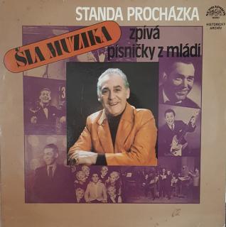 Standa Procházka - Šla Muzika - LP / Vinyl (LP / Vinyl: Standa Procházka - Šla Muzika)