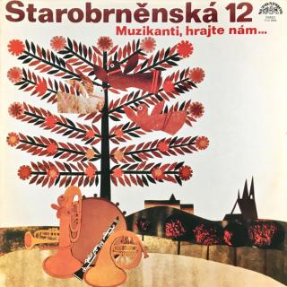 Starobrněnská 12° - Muzikanti, Hrajte Nám… - LP / Vinyl (LP / Vinyl: Starobrněnská 12° - Muzikanti, Hrajte Nám…)